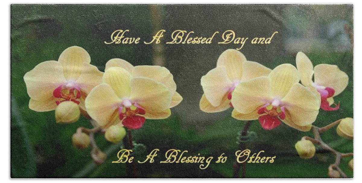Blessings Beach Towel featuring the photograph Be Blessed and Bless Others by Nancy Ayanna Wyatt