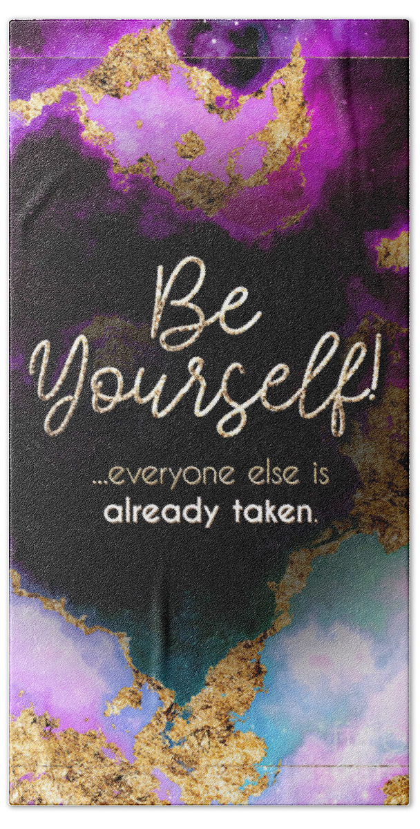 Inspiration Beach Towel featuring the painting Be Yourself Prismatic Motivational Art n.0130 by Holy Rock Design