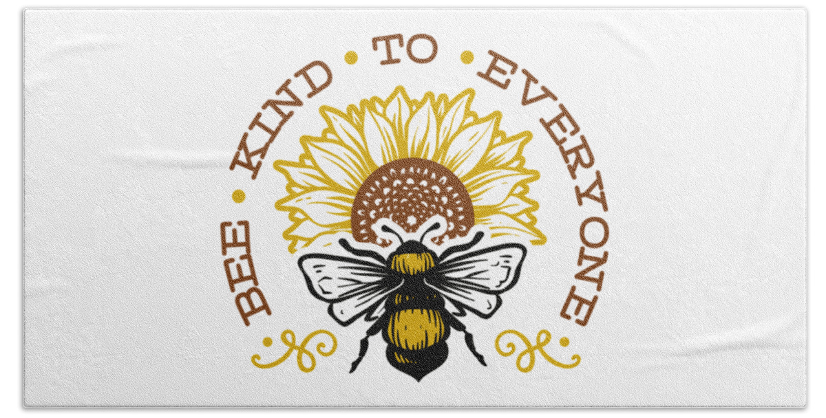 Kind Beach Towel featuring the digital art Bee kind to everyone Funny Pun by Matthias Hauser