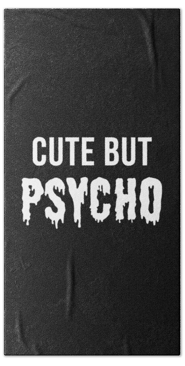 Cool Beach Towel featuring the digital art Cute But Psycho Crazy Lady by Flippin Sweet Gear