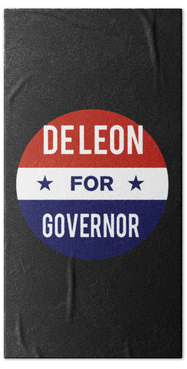 Election Beach Towel featuring the digital art De Leon For Governor by Flippin Sweet Gear