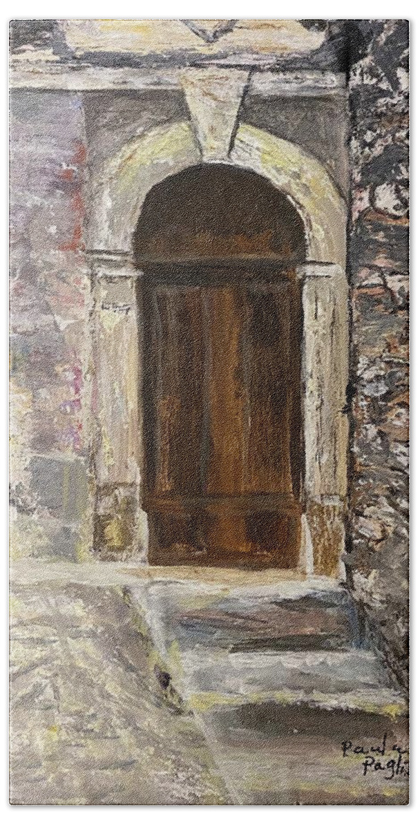 Painting Beach Towel featuring the painting Door in Italy by Paula Pagliughi