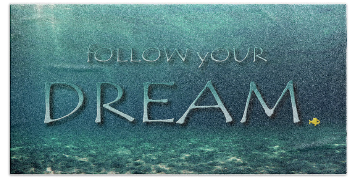 Inspiration Beach Towel featuring the photograph Follow Your Dream by Meir Ezrachi