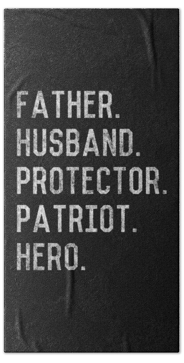 Funny Beach Towel featuring the digital art Father Husband Protector Patriot by Flippin Sweet Gear
