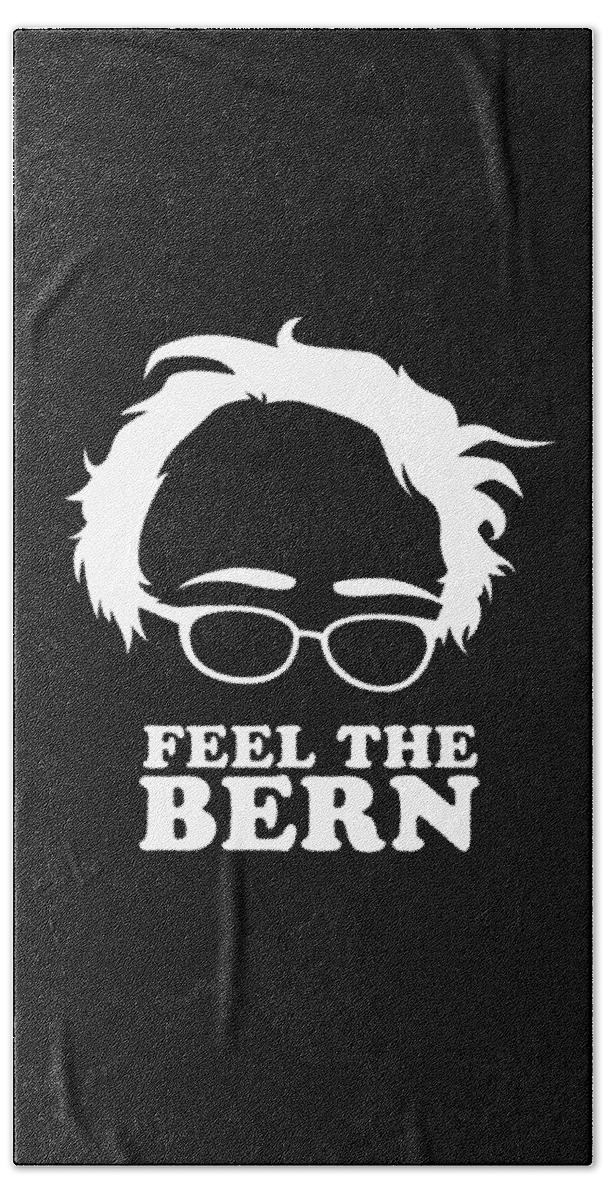Cool Beach Towel featuring the digital art Feel the Bern Bernie Sanders by Flippin Sweet Gear
