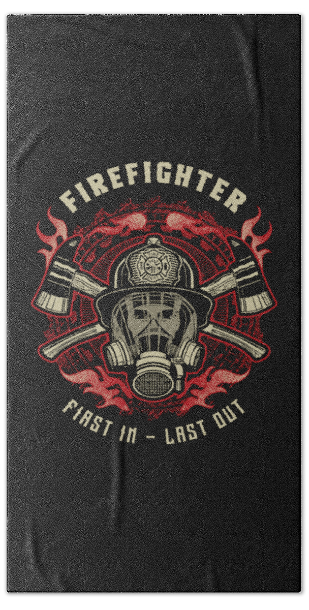 Firefighter Beach Towel featuring the digital art Firefighter First In Last Out by Sambel Pedes