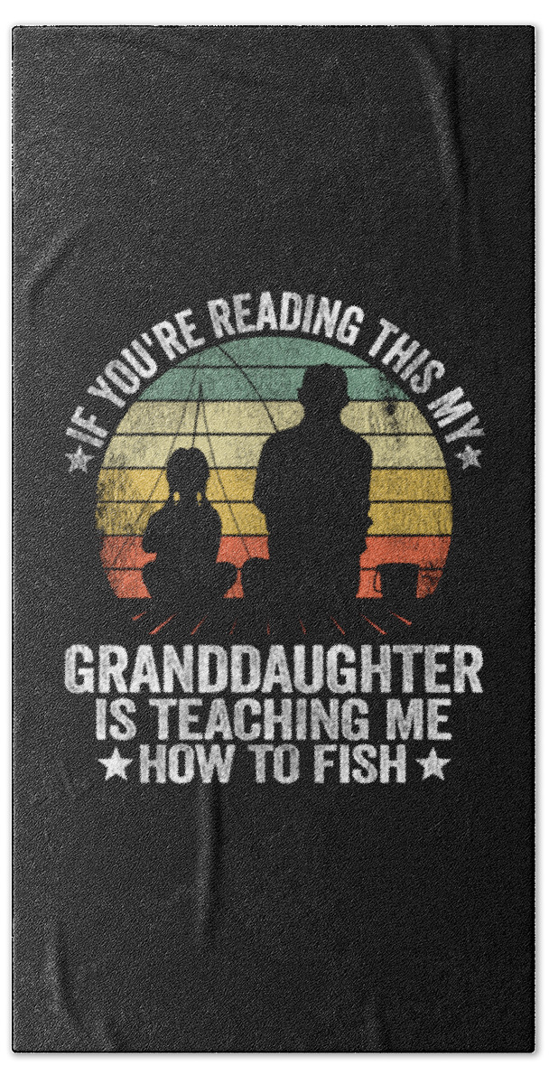 Funny Fishing Buddy Grandpa Granddaughter Gift Beach Towel by Lisa