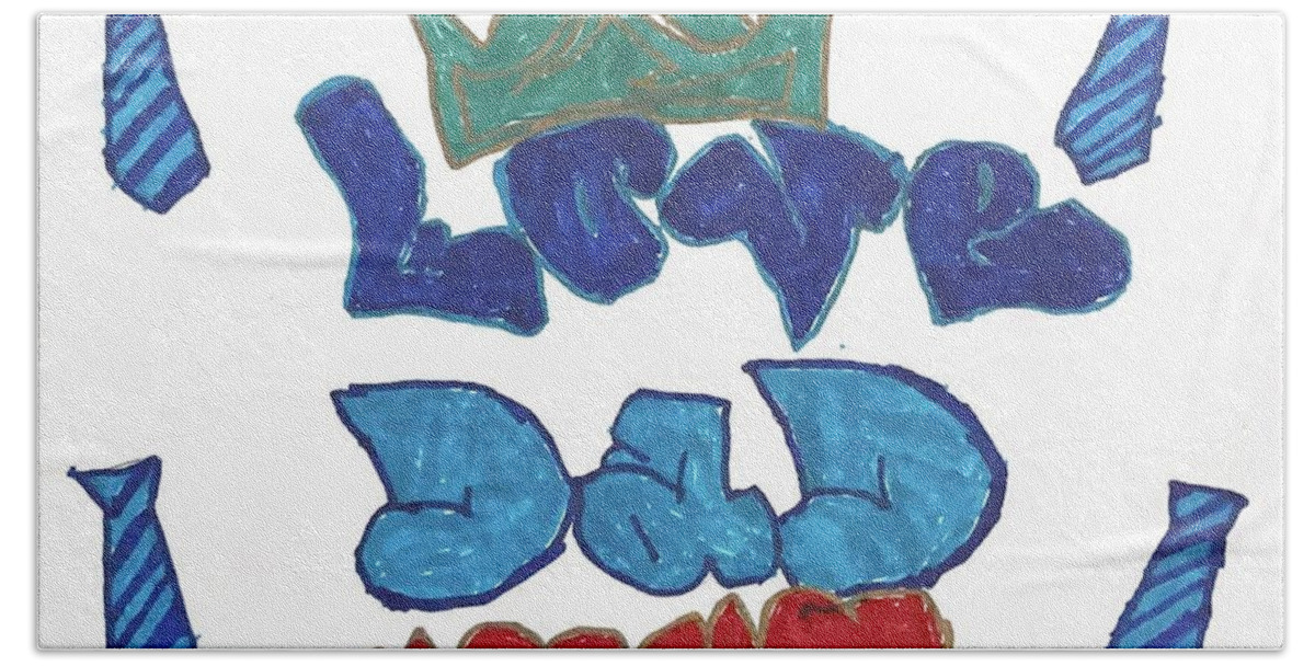 Celebrate Dad Beach Towel featuring the drawing Celebrate Dad Happy Father Day Crown Xoxo Love Dad by Nancy Fernandez