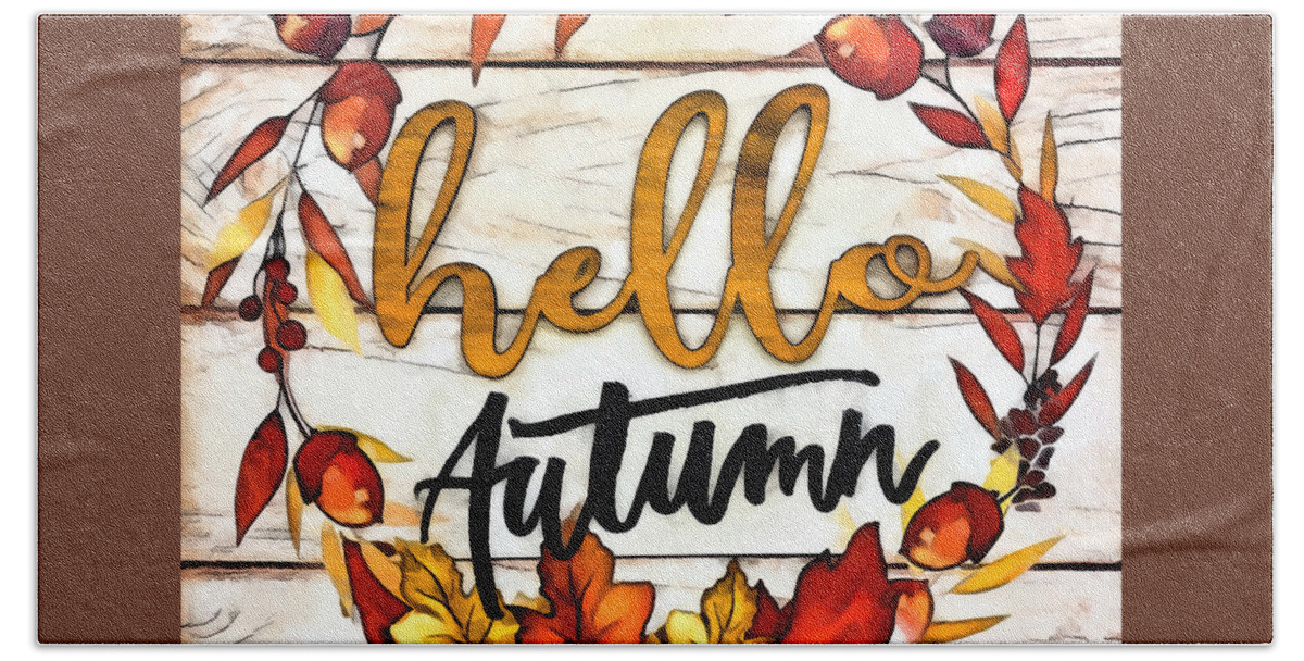 Autumn Beach Towel featuring the digital art Hello Autumn by CAC Graphics