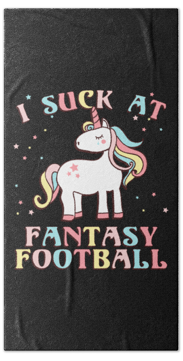 Fantasy Football Beach Towel featuring the digital art I Suck At Fantasy Football by Flippin Sweet Gear