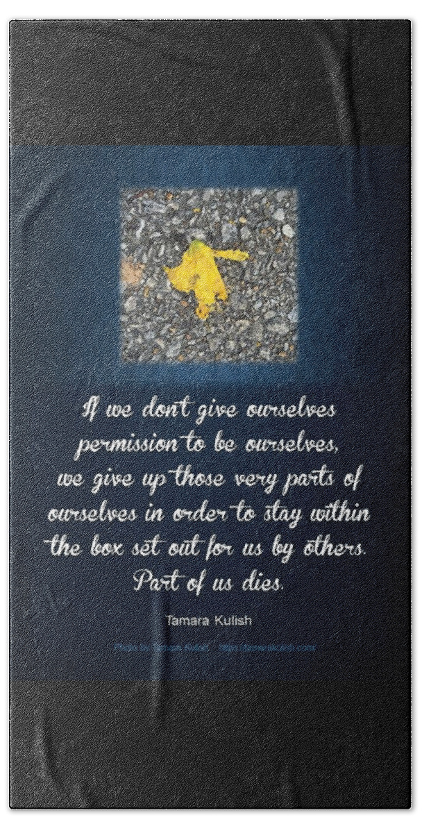 Pavement. Daffodil Beach Towel featuring the photograph If we don't give ourselves permission by Tamara Kulish