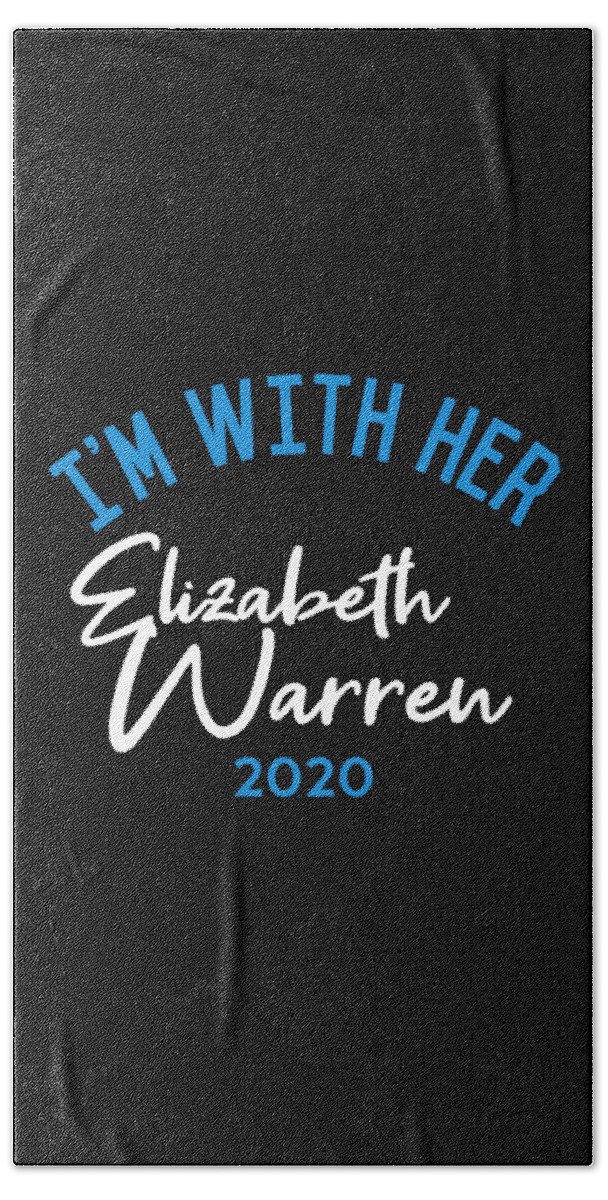 Election Beach Towel featuring the digital art Im With Her Elizabeth Warren 2020 by Flippin Sweet Gear