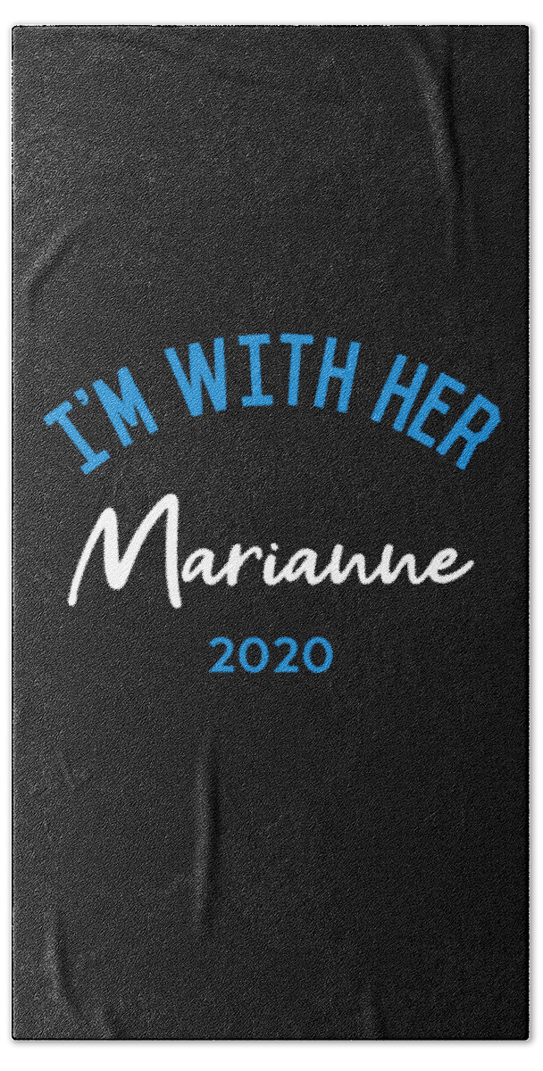 Election Beach Towel featuring the digital art Im With Her Marianne Williamson For President 2020 by Flippin Sweet Gear