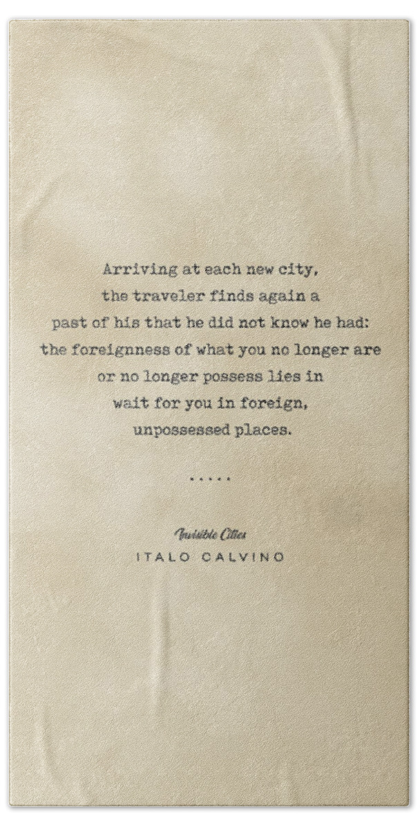 Italo Calvino Beach Towel featuring the mixed media Italo Calvino Quote - Invisible Cities - Typewriter quote on Old Paper - Literary Poster - Books by Studio Grafiikka