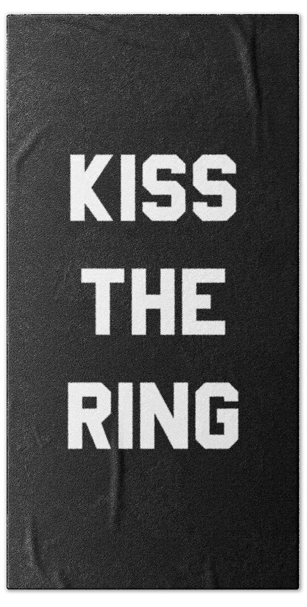 Funny Beach Towel featuring the digital art Kiss The Ring by Flippin Sweet Gear