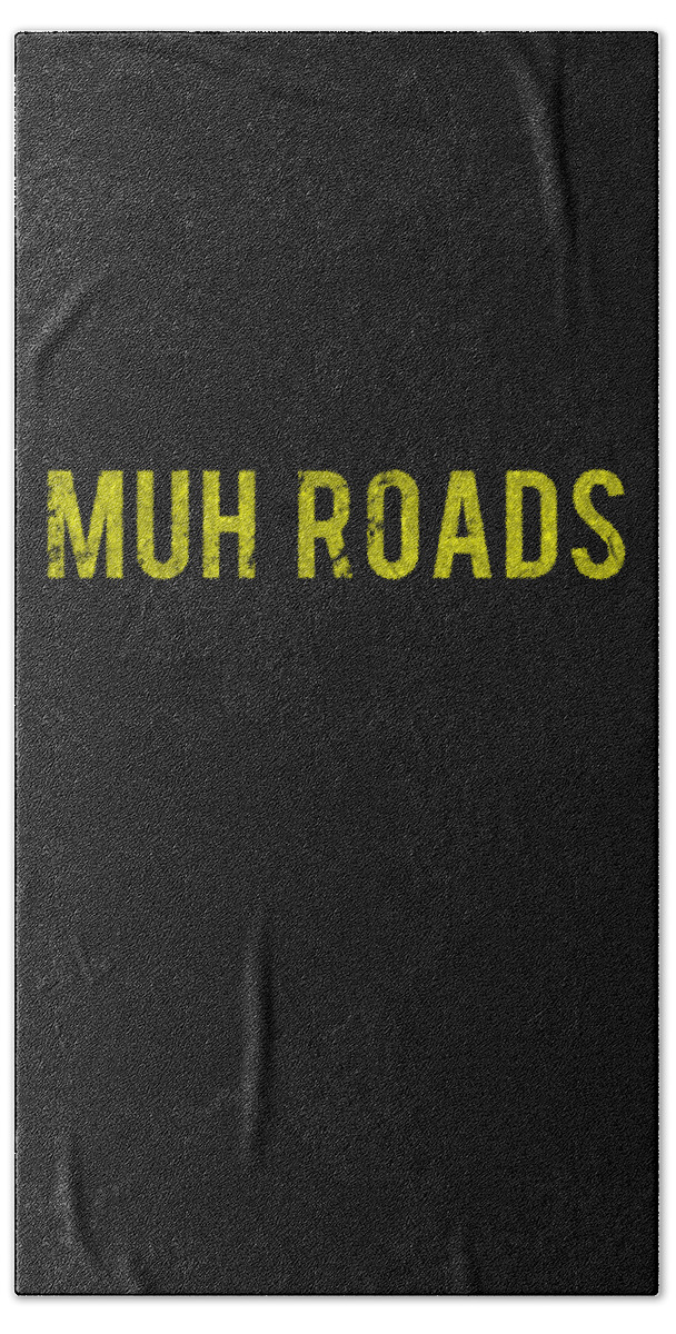 Republican Beach Sheet featuring the digital art Muh Roads Libertarian AnCap by Flippin Sweet Gear