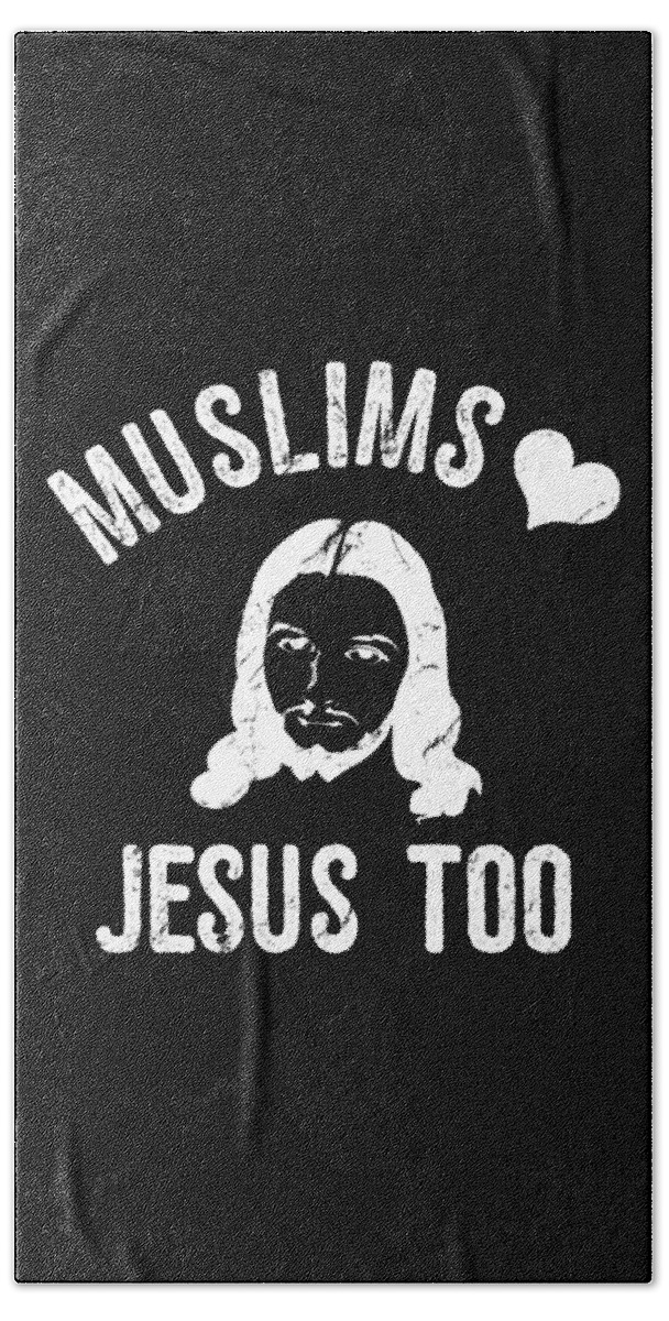 Funny Beach Towel featuring the digital art Muslims Love Jesus Too2 by Flippin Sweet Gear