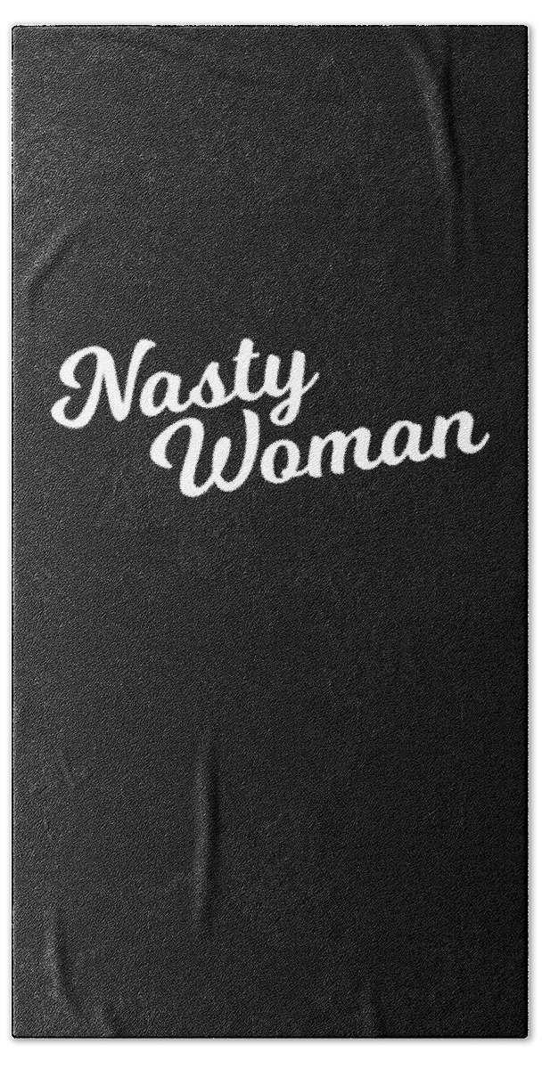 Funny Beach Towel featuring the digital art Nasty Woman by Flippin Sweet Gear