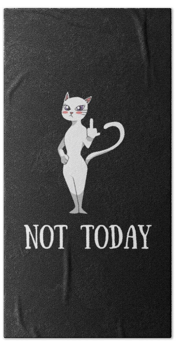 Not Today Cute rude Middle Finger Cat Lady Gifts for Women Shirt Beach  Towel by Orange Pieces - Fine Art America