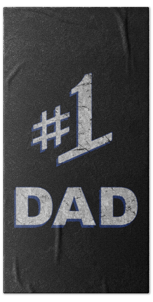 Gifts For Dad Beach Towel featuring the digital art Number One 1 Dad Fathers Day Gift by Flippin Sweet Gear