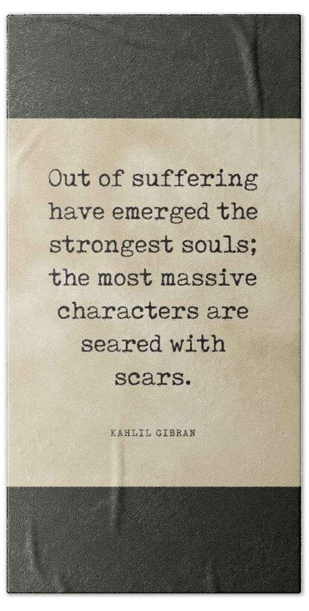 Out Of Suffering Emerged The Strongest Souls Beach Towel featuring the digital art Out of suffering emerged the strongest souls, Kahlil Gibran Quote, Literary Typewriter Print Vintage by Studio Grafiikka