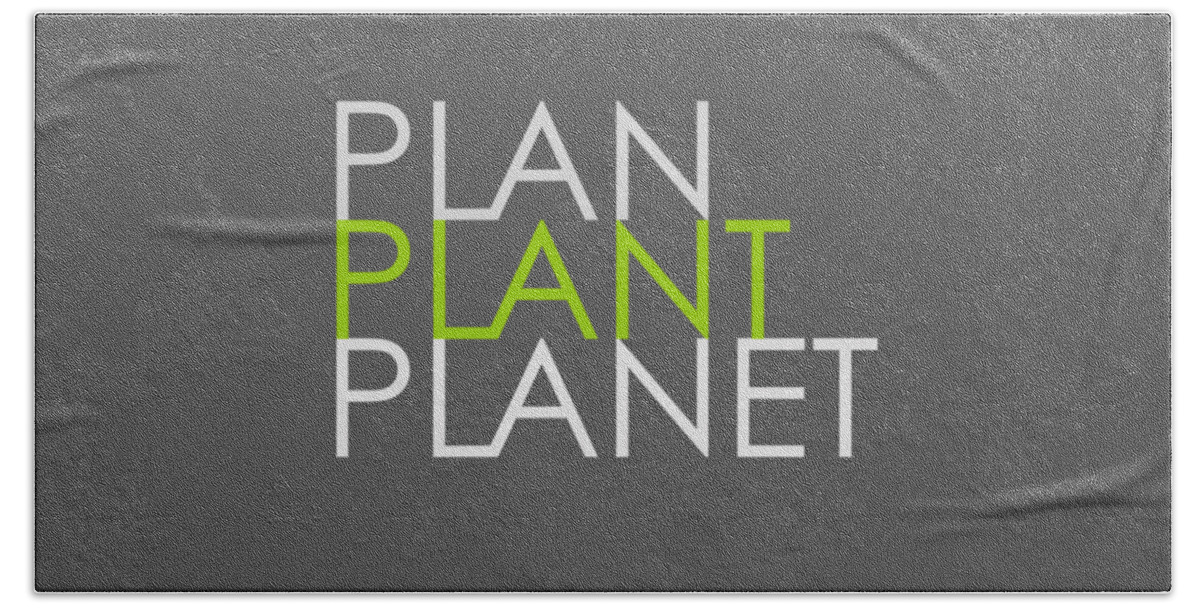 Plan Plant Planet Beach Towel featuring the digital art Plan Plant Planet - Skinny type - green and gray standard spacing by Charlie Szoradi
