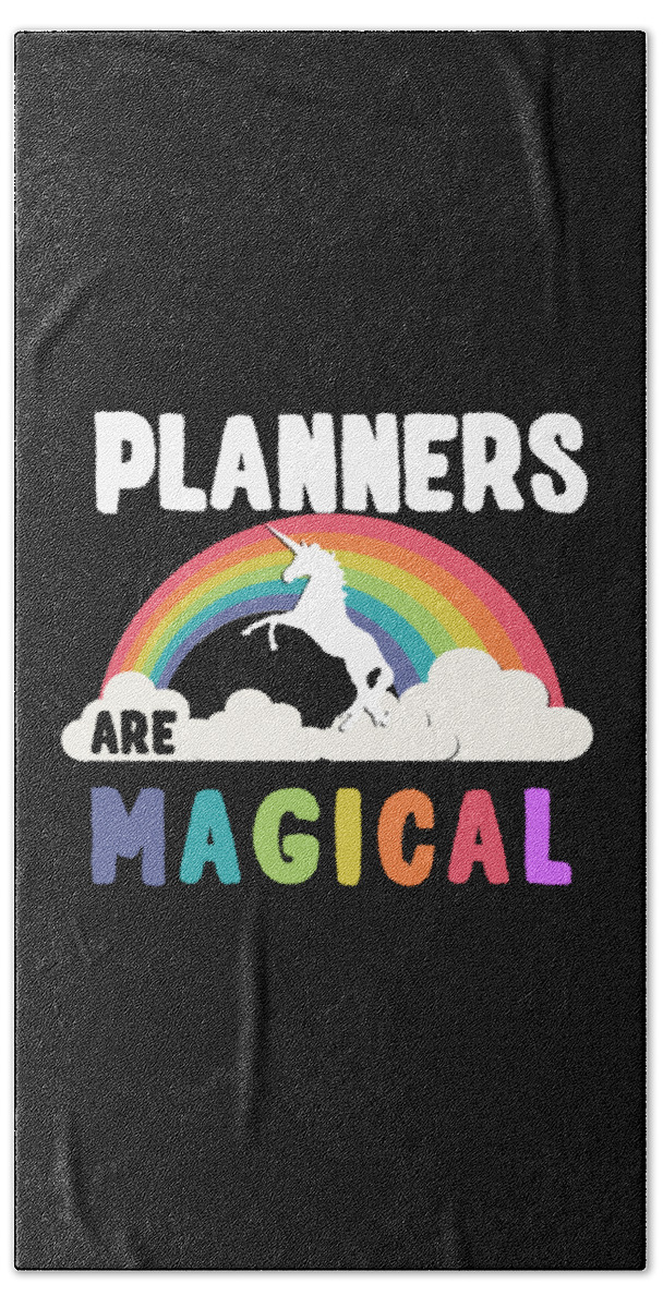 Funny Beach Towel featuring the digital art Planners Are Magical by Flippin Sweet Gear
