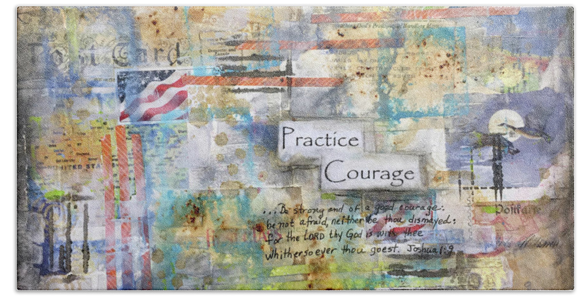 Courage Beach Towel featuring the mixed media Practice Courage by Janis Lee Colon