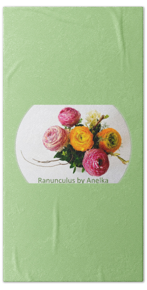 Flowers Beach Towel featuring the mixed media Ranunculus by Nancy Ayanna Wyatt