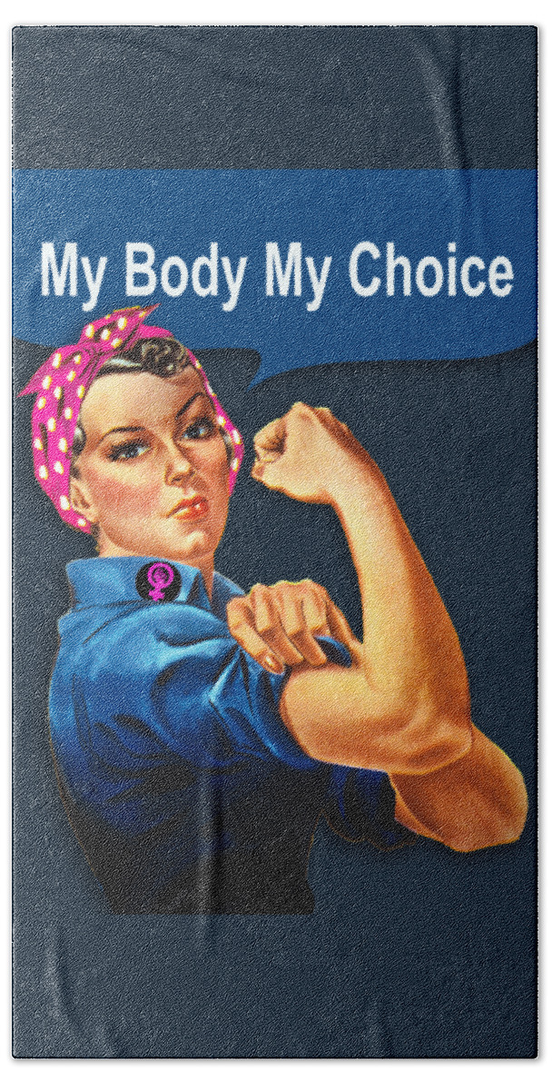 Reproductive Beach Towel featuring the painting Rosie Women's Rights Pro Choice My Body My Choice by Tony Rubino