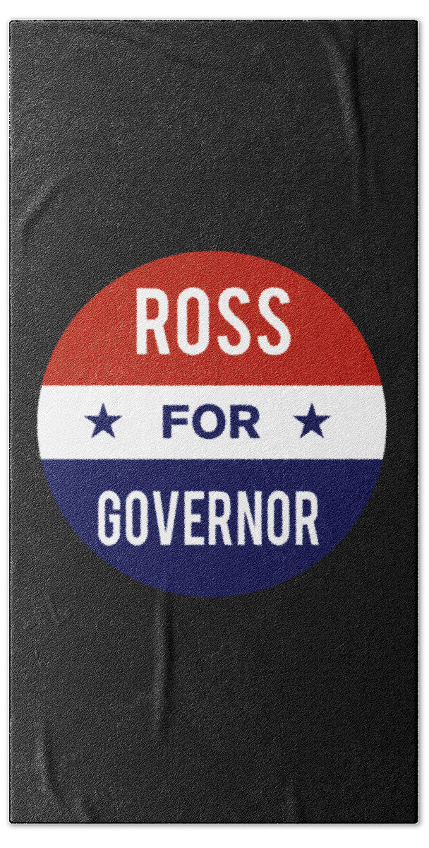 Election Beach Towel featuring the digital art Ross For Governor by Flippin Sweet Gear