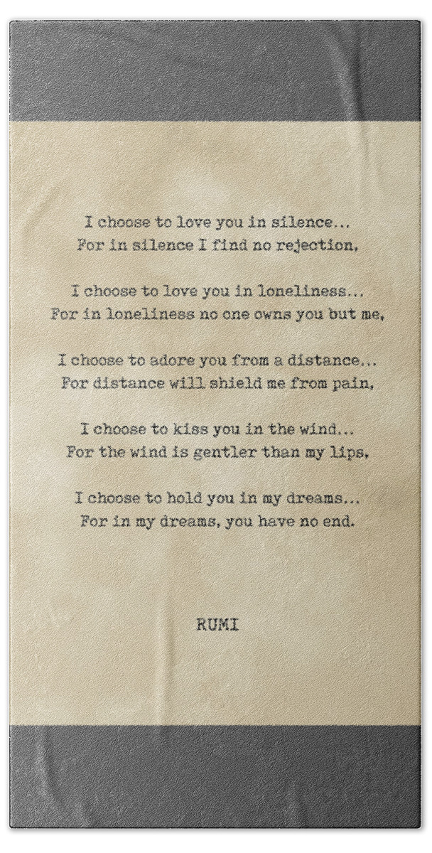 Rumi Quote Beach Towel featuring the digital art Rumi Quote 13 - I choose to love you in silence - Typewriter Print - Vintage by Studio Grafiikka