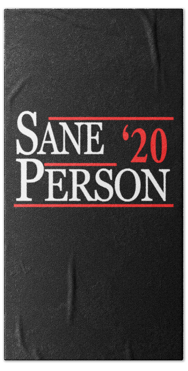 Funny Beach Towel featuring the digital art Sane Person 2020 by Flippin Sweet Gear
