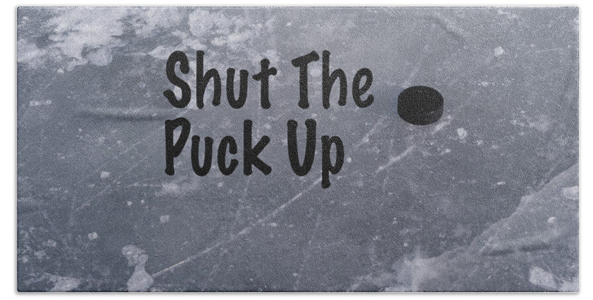 Hockey Beach Towel featuring the photograph Shut the Puck Up by Steven Ralser