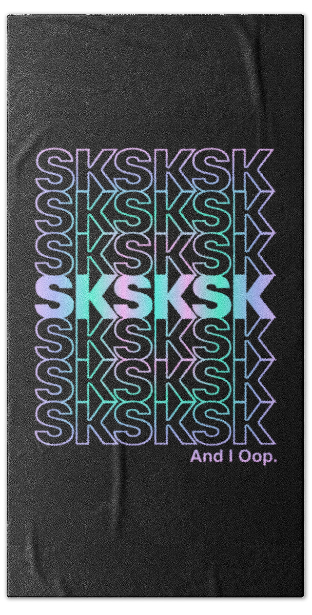 Cool Beach Towel featuring the digital art SkSkSk And I Oop Gift for Teen Tween by Flippin Sweet Gear