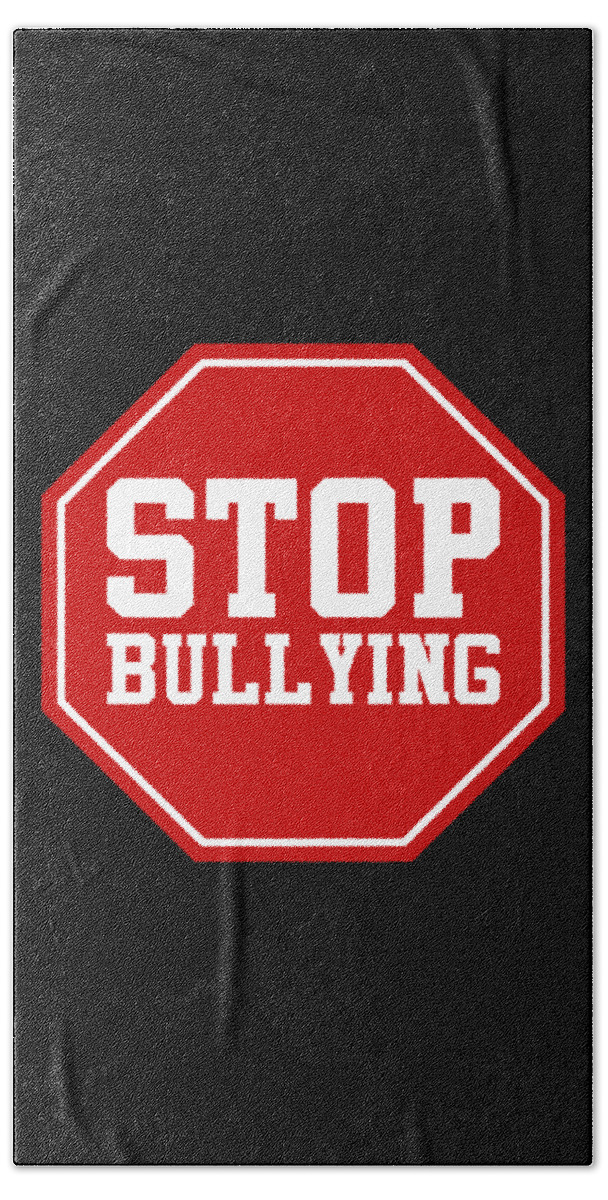 Stop Bullying Beach Towel featuring the digital art Stop Bullying by Flippin Sweet Gear