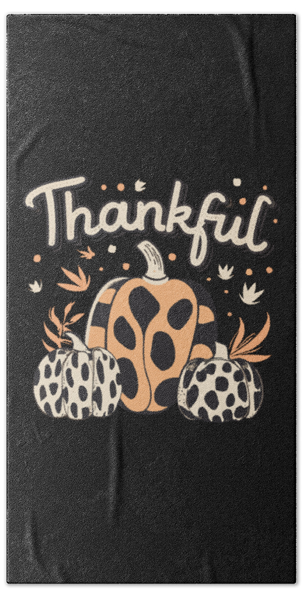 Thanksgiving 2023 Beach Towel featuring the digital art Thankful Thanksgiving Fall Vibes by Flippin Sweet Gear