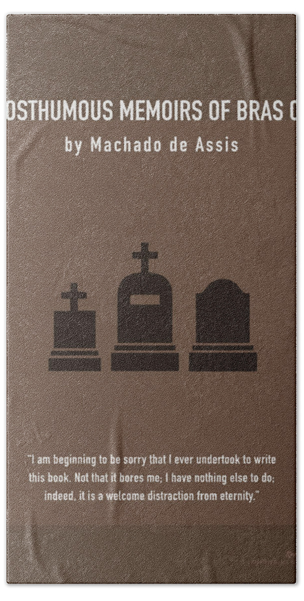 The Posthumous Memoirs of Bras Cubas by Machado de Assis Greatest Books  Ever Art Print Series 378 Beach Towel by Design Turnpike - Pixels