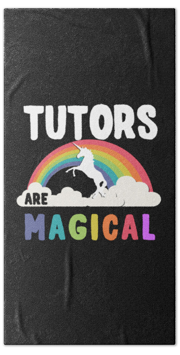Funny Beach Towel featuring the digital art Tutors Are Magical by Flippin Sweet Gear