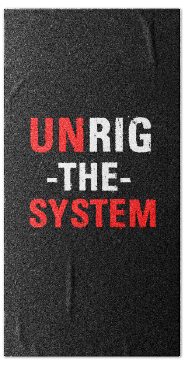 Funny Beach Towel featuring the digital art Unrig The System by Flippin Sweet Gear