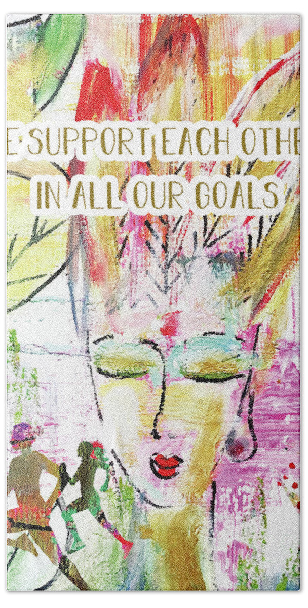 We Support Each Beach Towel featuring the mixed media We support each other in all our goals by Claudia Schoen