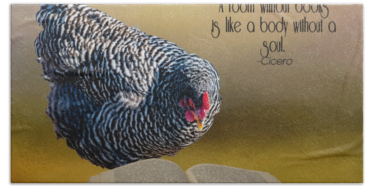 Chicken Beach Towel featuring the photograph Without Books by Cathy Kovarik