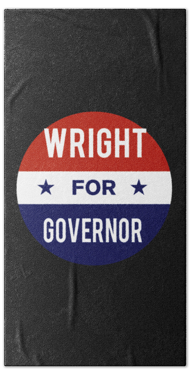 Election Beach Towel featuring the digital art Wright For Governor by Flippin Sweet Gear