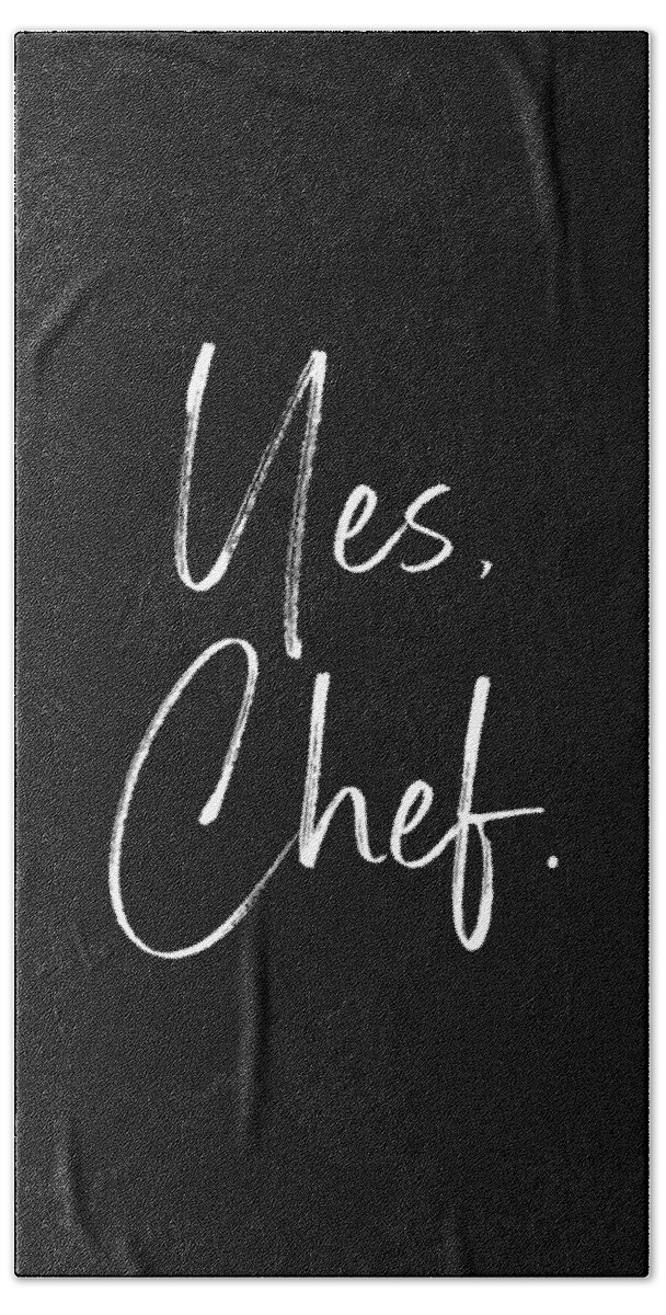 Yes Chef Beach Towel featuring the mixed media Yes Chef Script- Art by Linda Woods by Linda Woods