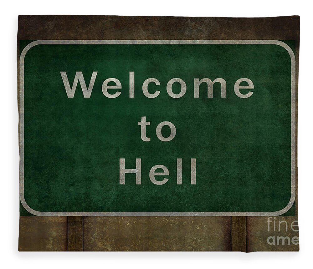 Welcome To Hell Highway Roadside Sign Fleece Blanket For Sale By Bruce Stanfield