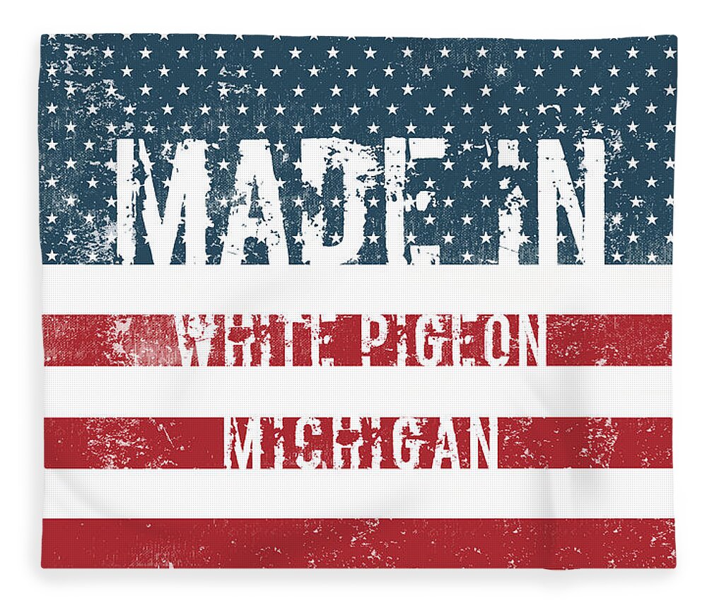 White Pigeon Fleece Blanket featuring the digital art Made in White Pigeon, Michigan #1 by Tinto Designs
