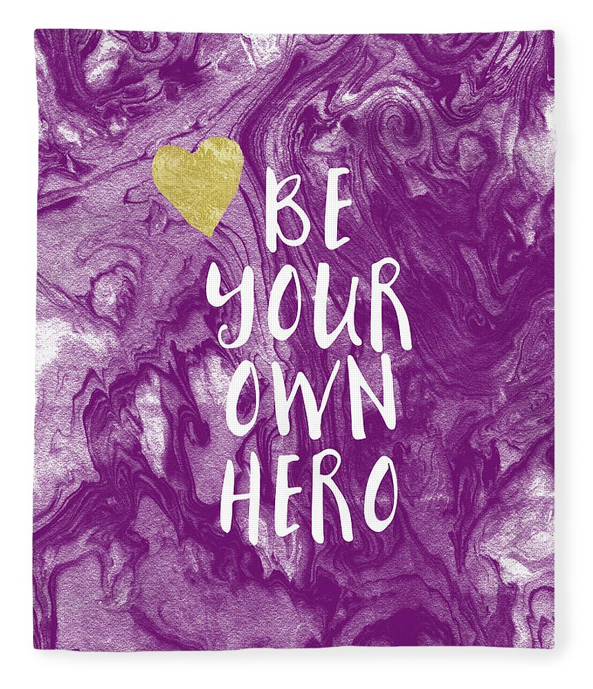 Inspirational Fleece Blanket featuring the mixed media Be Your Own Hero - Inspirational Art by Linda Woods by Linda Woods