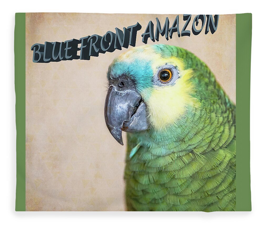 Parrot Fleece Blanket featuring the photograph Blue Front Amazon by Jennifer Grossnickle