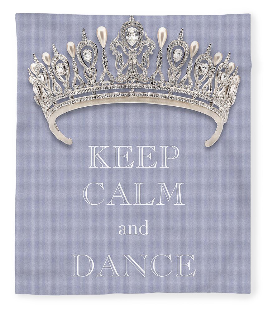 Keep Calm And Dance Fleece Blanket featuring the photograph Keep Calm and Dance Diamond Tiara Lavender Flannel by Kathy Anselmo