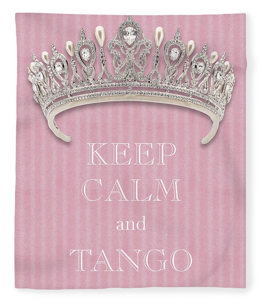 Keep Calm And Tango Fleece Blanket featuring the photograph Keep Calm and Tango Diamond Tiara Pink Flannel by Kathy Anselmo